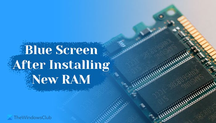 Blue Screen after installing new RAM