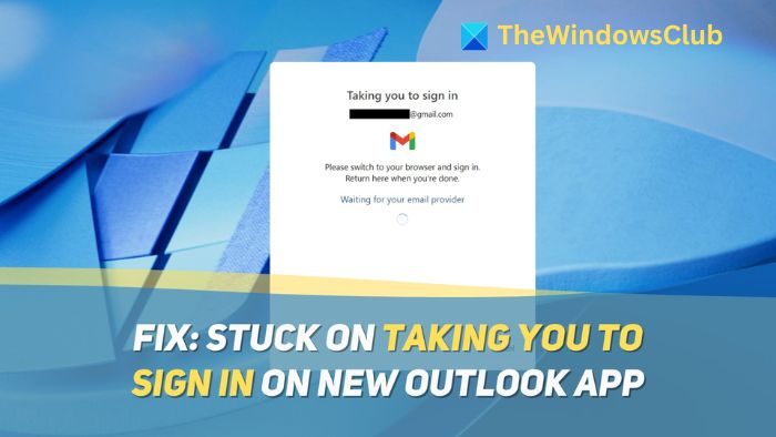 New Outlook app says Taking you to sign in