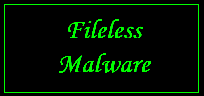 fileless malware