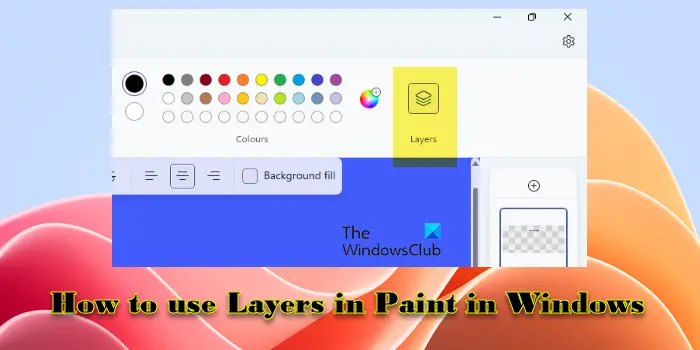 How to use Layers in Paint in Windows