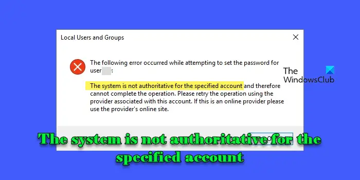 The system is not authoritative for the specified account